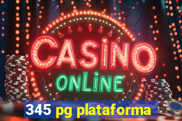 345 pg plataforma